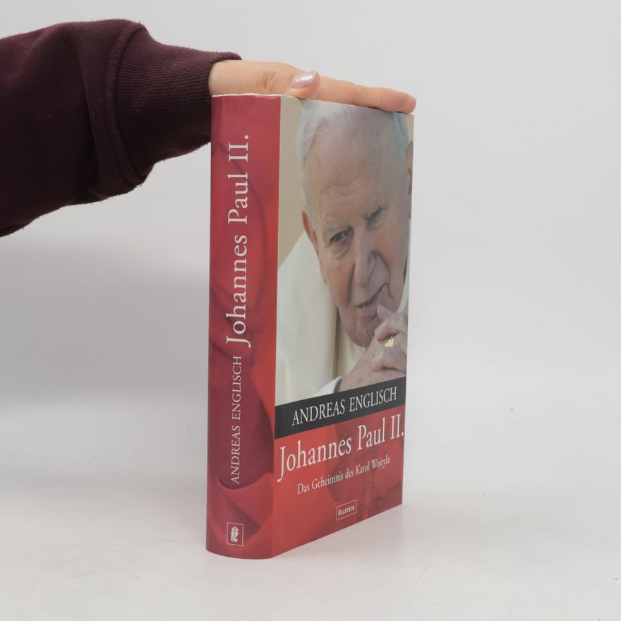 Andreas Englisch Johannes Paul II. : das Geheimnis des Karol Wojtyla