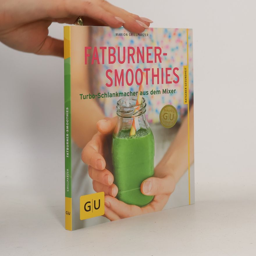 Marion Grillparzer Fatburner-Smoothies