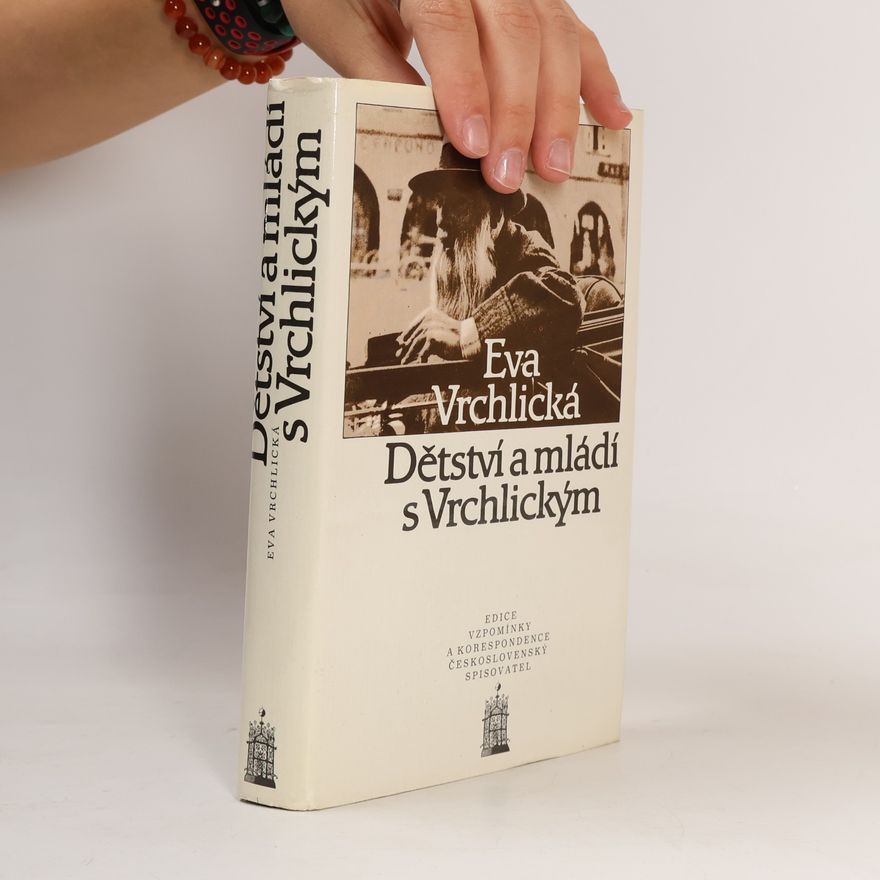 Eva Vrchlická Dětství a mládí s Vrchlickým