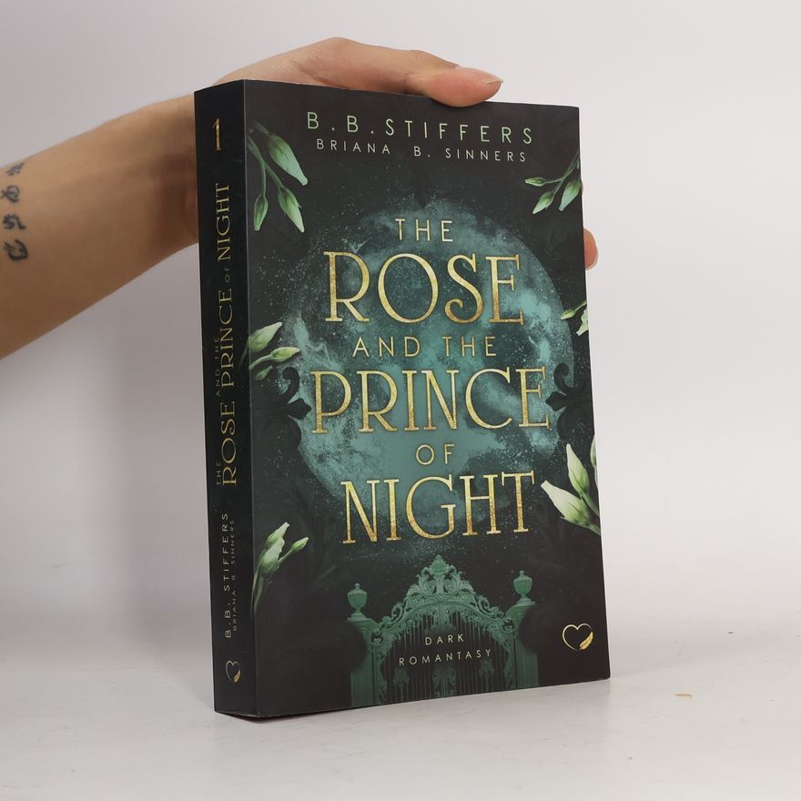 B. B. Stiffers The Rose and the Prince of Night