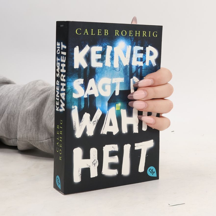 Caleb Roehrig Keiner sagt die Wahrheit