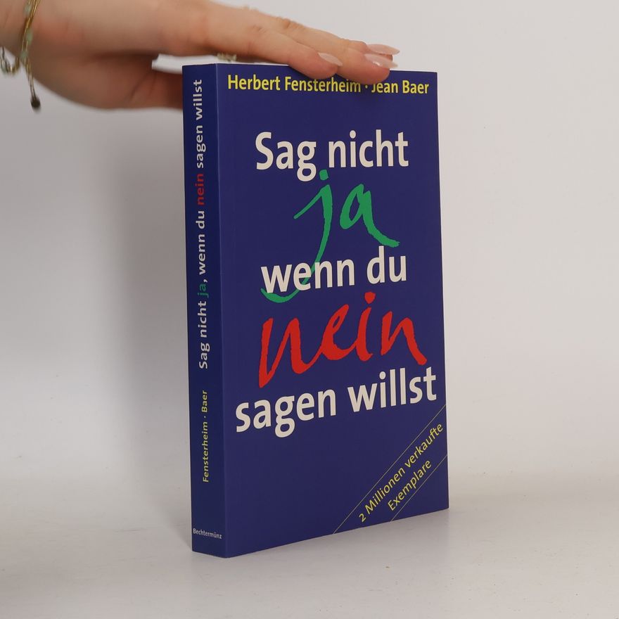 Herbert Fensterheim Sag nicht ja, wenn du nein sagen willst