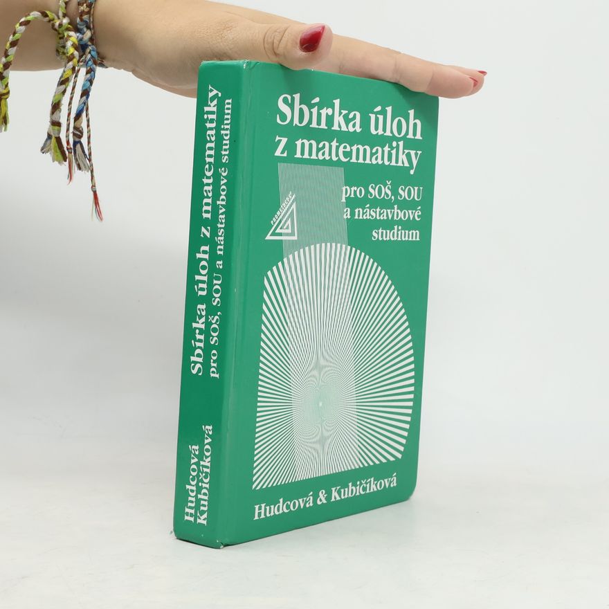 Milada Hudcová Sbírka úloh z matematiky pro SOŠ, SOU a nástavbové studium