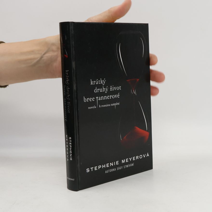 Stephenie Meyer Krátký druhý život Bree Tannerové. Novela k románu Zatmění