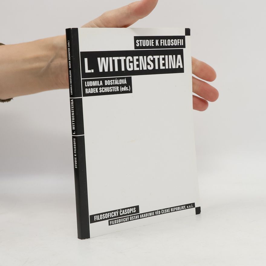Ludmila Dostálová Studie k filosofii L. Wittgensteina