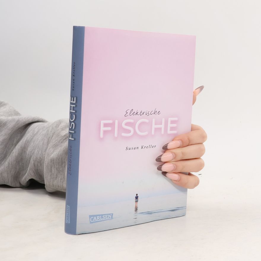 Susan Kreller Elektrische Fische