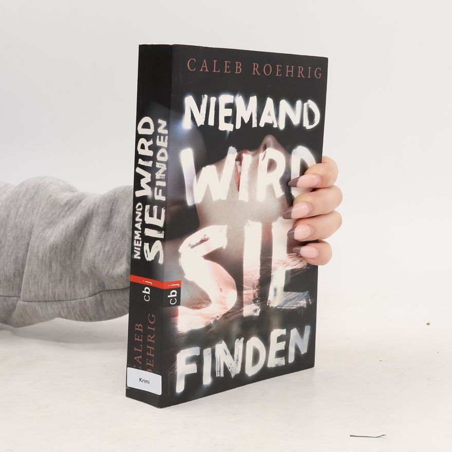 Caleb Roehrig Niemand wird sie finden