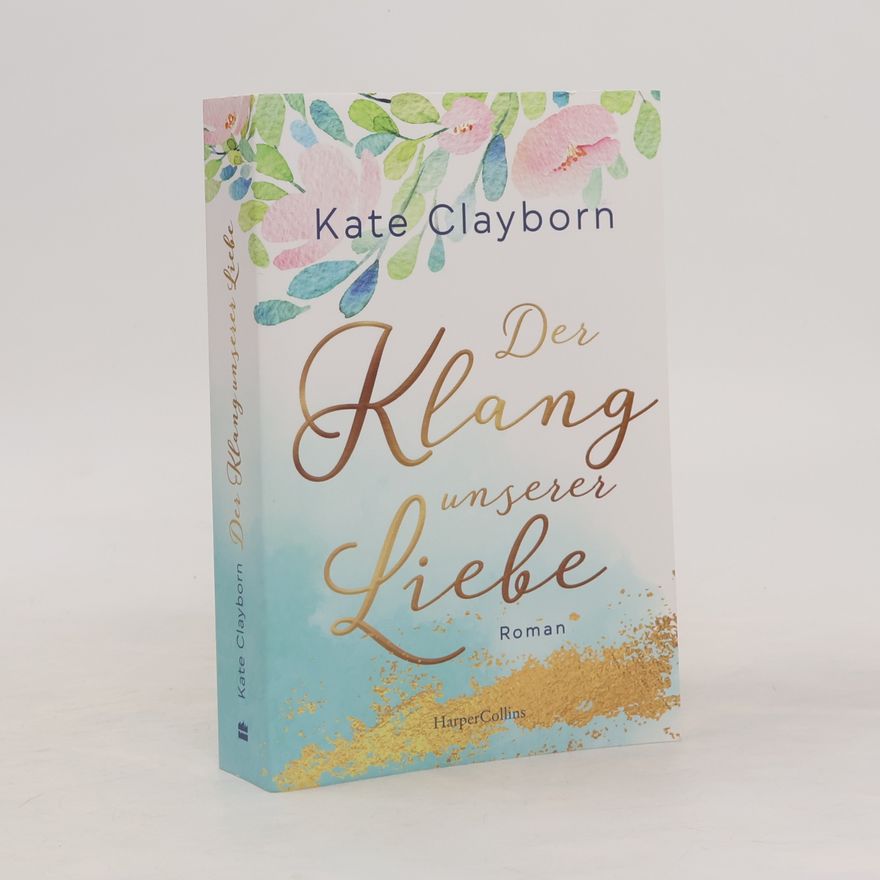 Kate Clayborn Der Klang unserer Liebe