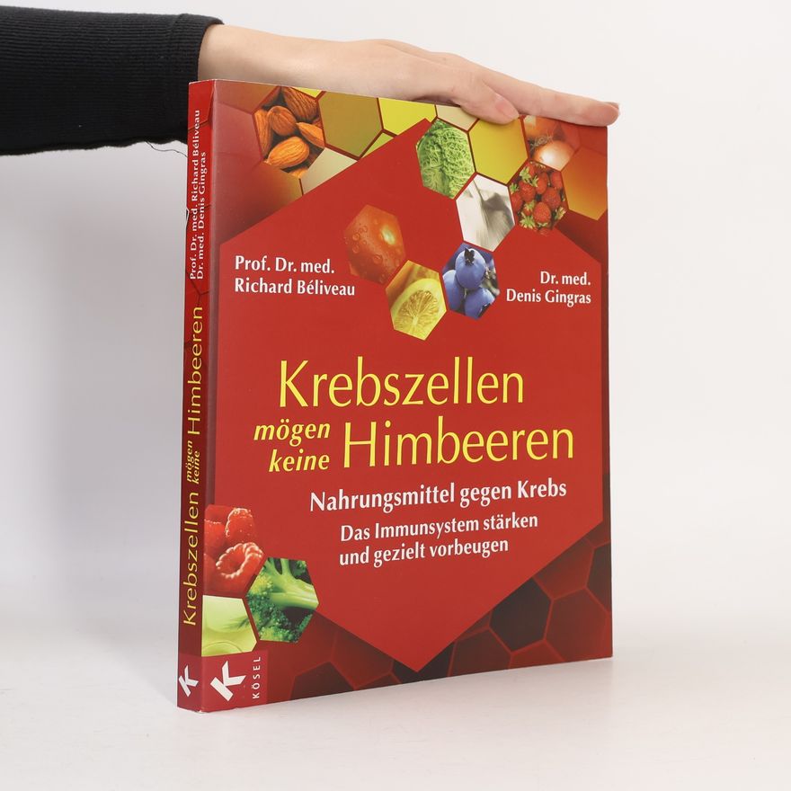 Richard Béliveau Krebszellen mögen keine Himbeeren
