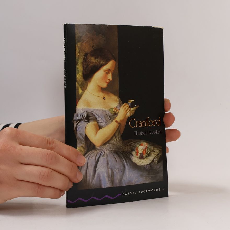 Elizabeth Cleghorn Gaskell Oxford Bookworms - 4: Cranford