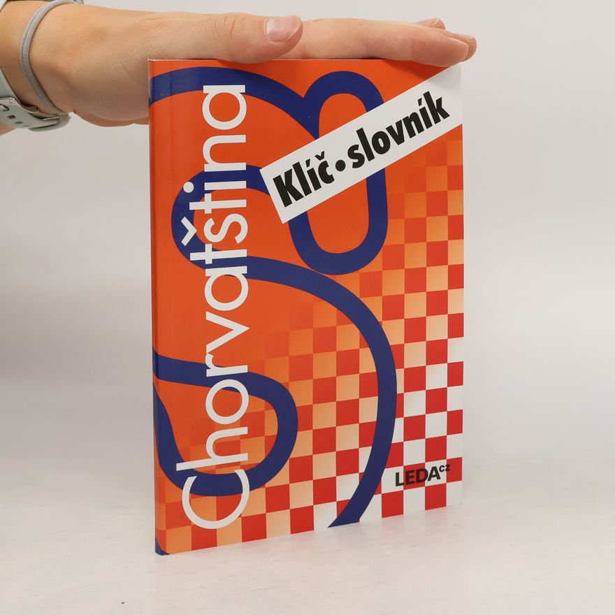 Hana Jirásková Chorvatština nejen pro samouky. Klíč a slovník