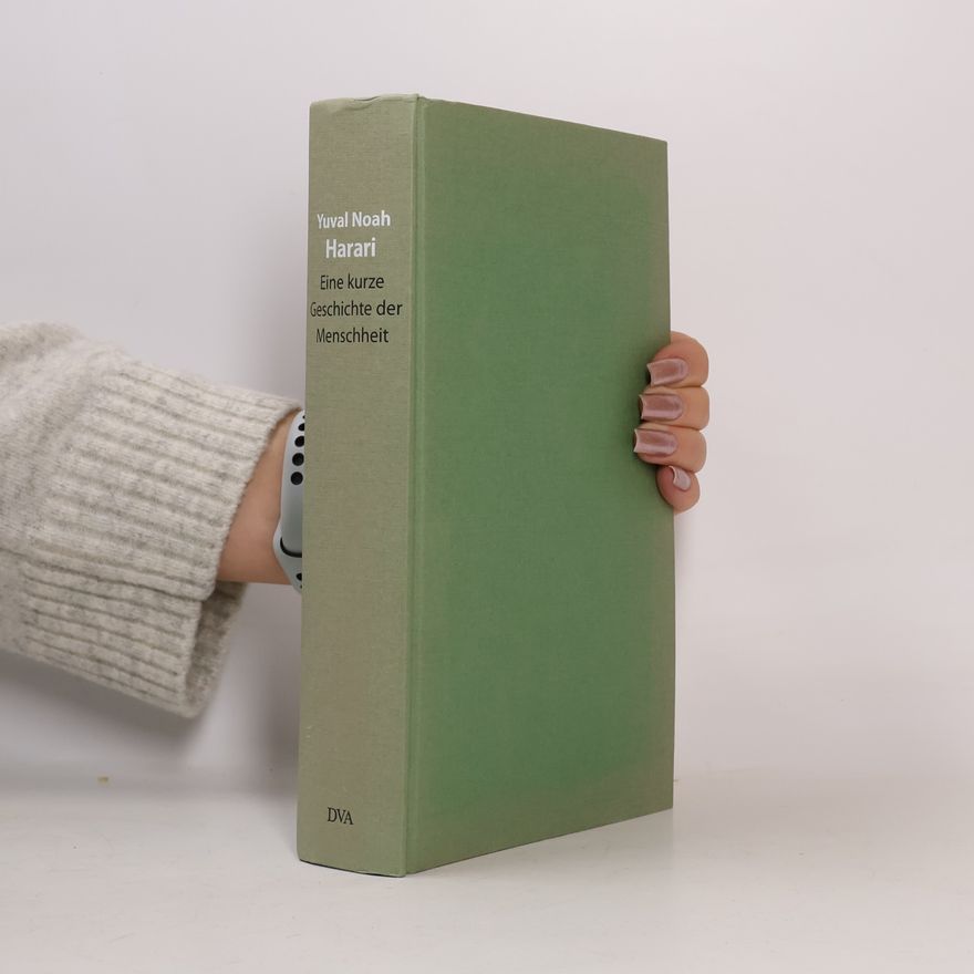 Yuval Noah Harari Eine kurze Geschichte der Menschheit
