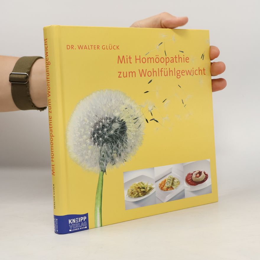 Walter Glück Mit Homöopathie zum Wohlfühlgewicht