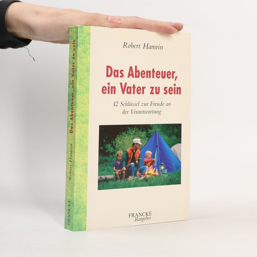 Robert Hamrin Francke-Ratgeber: Das Abenteuer, ein Vater zu sein