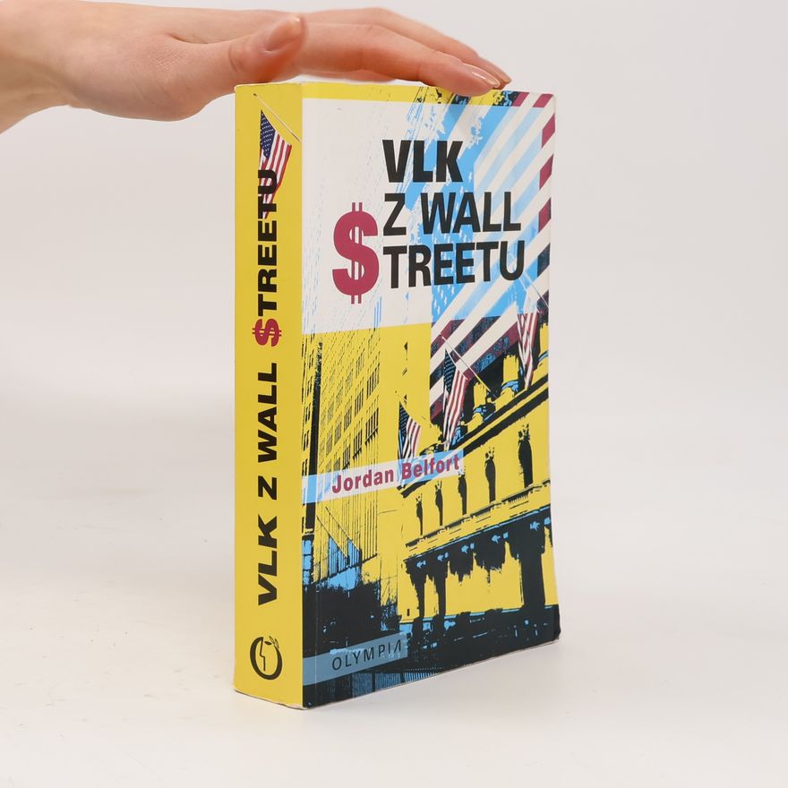 Jordan Belfort Vlk z Wall Streetu
