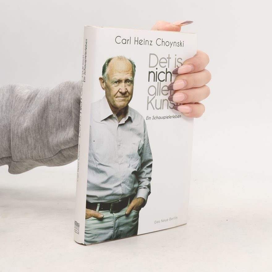 Carl Heinz Choynski Det is nich allet Kunst!