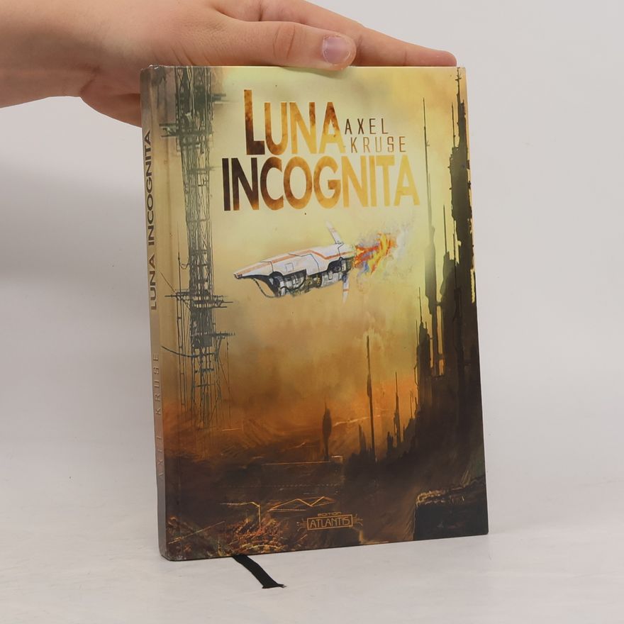 Axel Kruse Luna Incognita