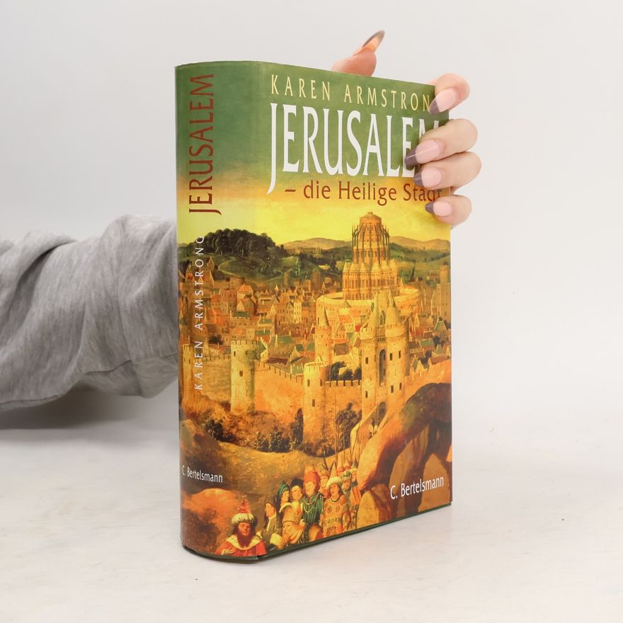 Karen Armstrong Jerusalem - die Heilige Stadt