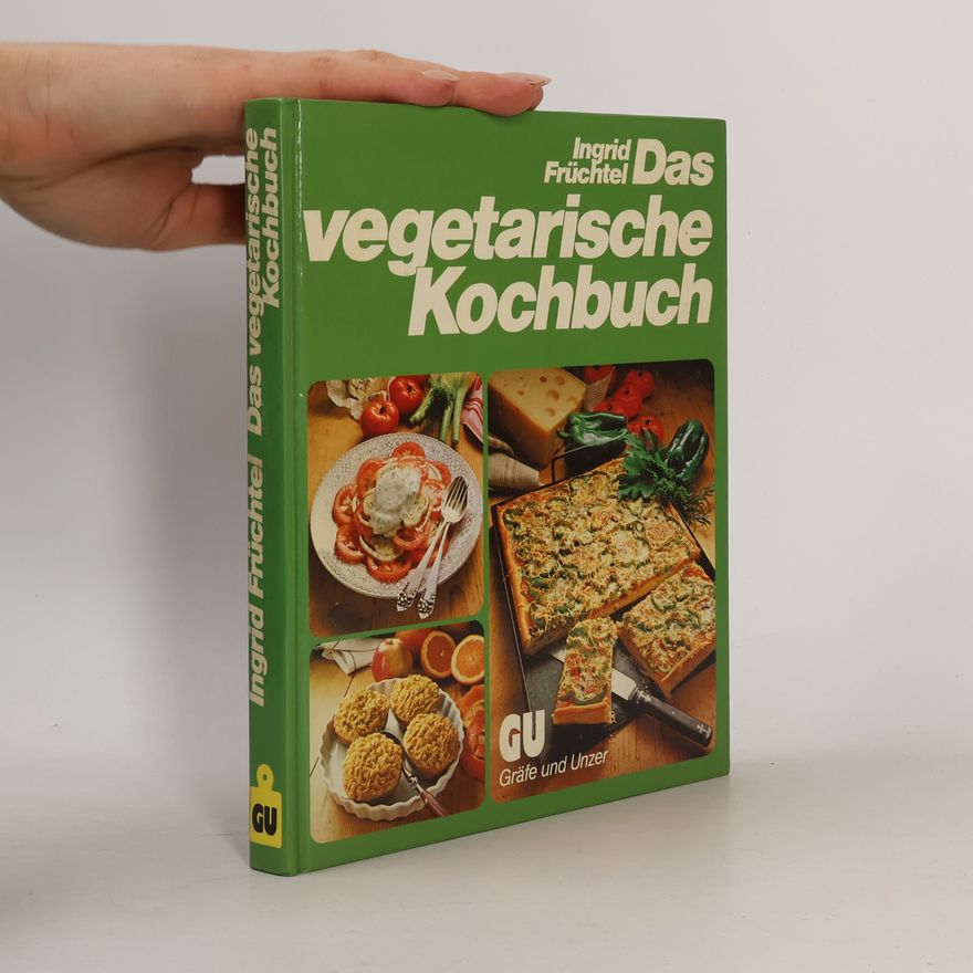 Ingrid Früchtel Das neue vegetarische Kochbuch