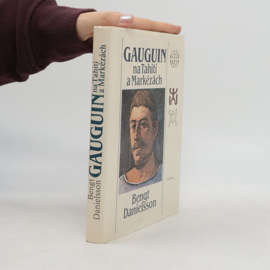 Bengt Danielsson Gauguin na Tahiti a Markézách