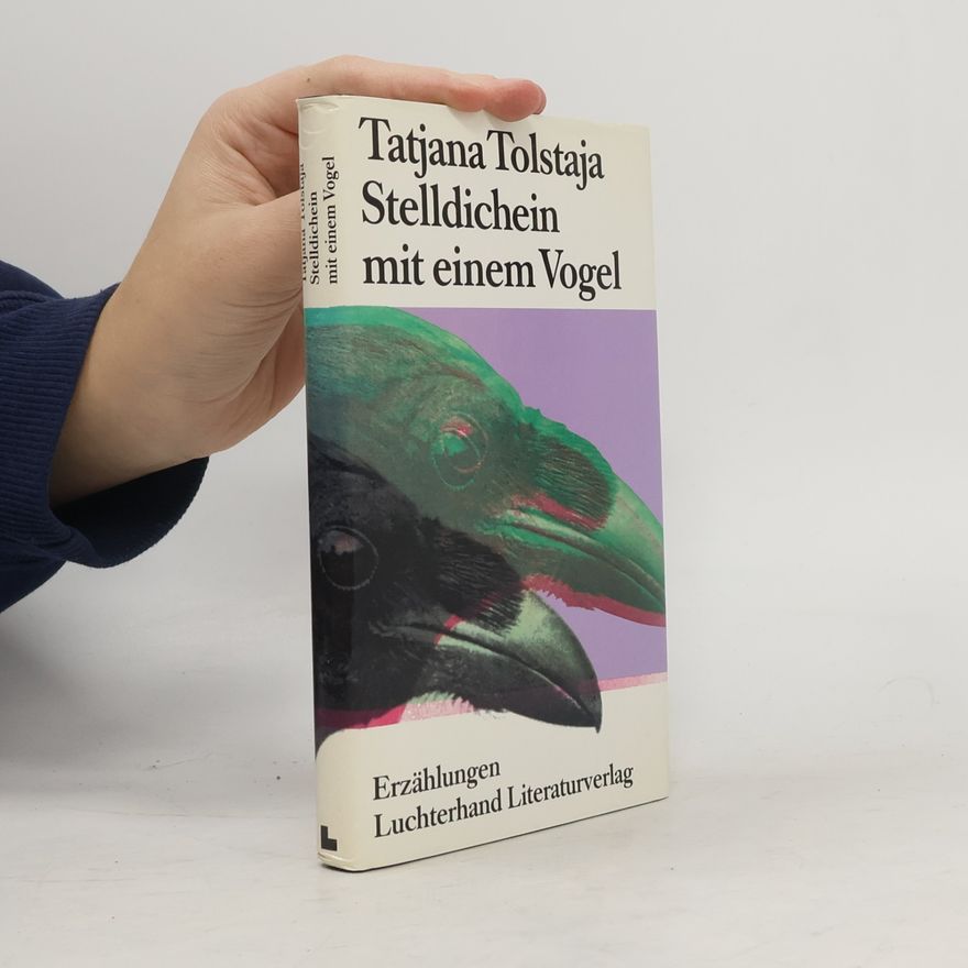 Tatʹjana Nikitična Tolstaja Stelldichein mit einem Vogel