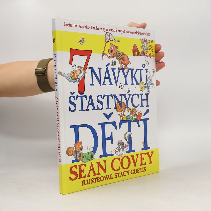 Sean Covey 7 návyků šťastných dětí