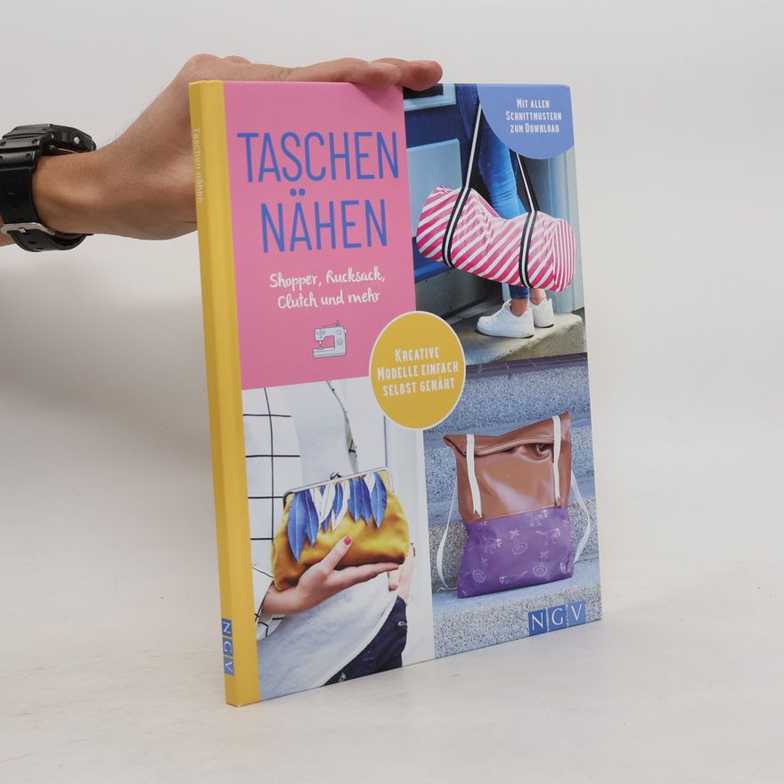 Autorenkollektiv Taschen nähen I Shopper, Rucksack, Clutch und mehr