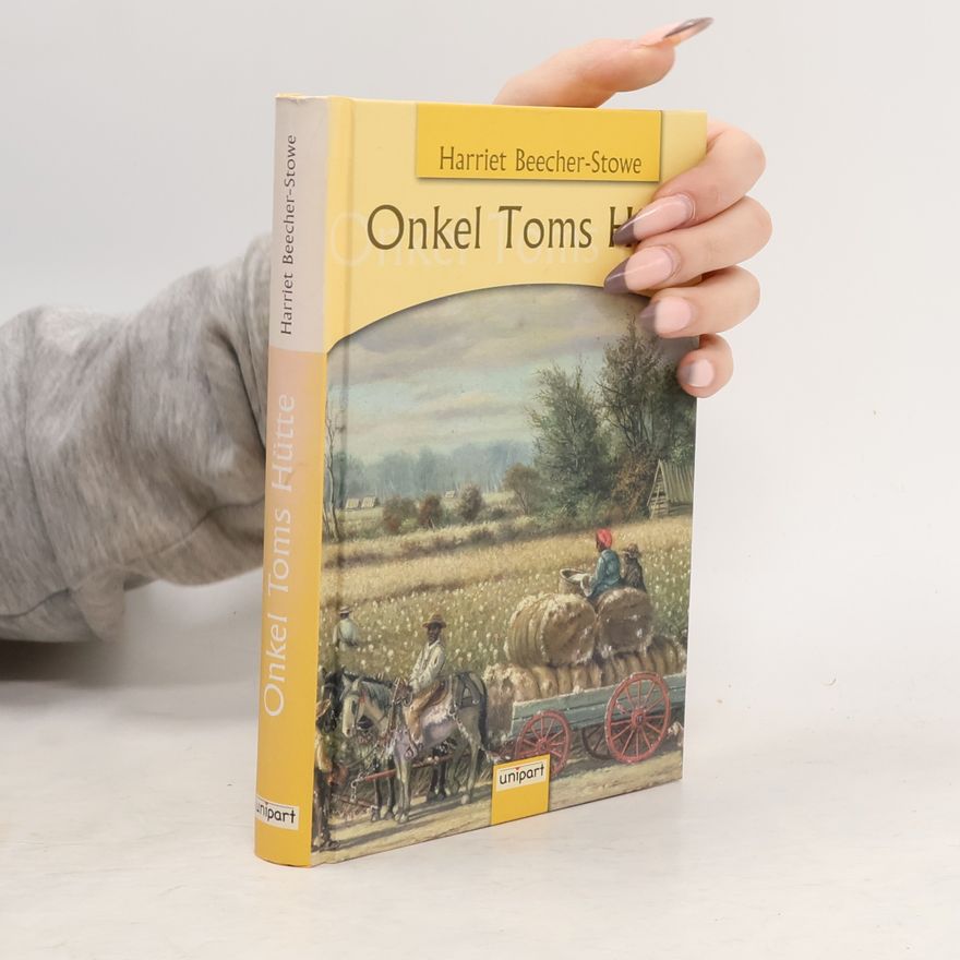 Harriet Beecher Stowe Onkel Toms Hütte