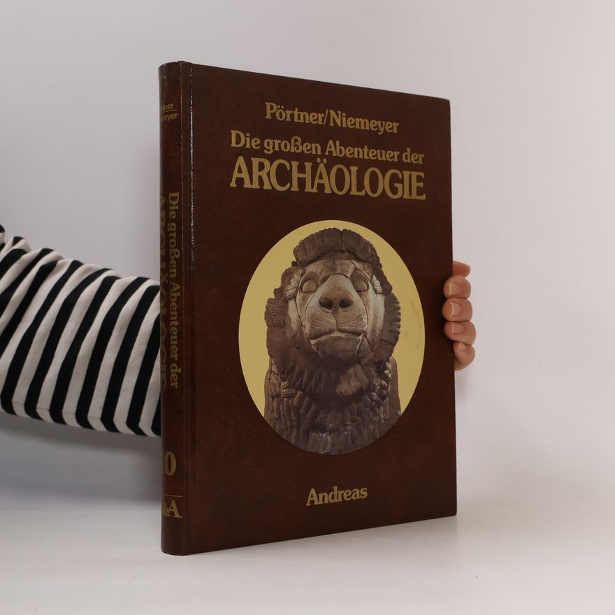 kolektiv Die großen Abenteuer der Archäologie 10