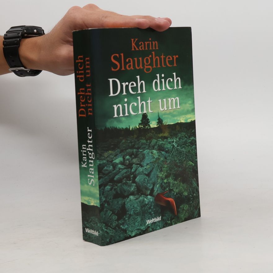 Karin Slaughter Dreh dich nicht um