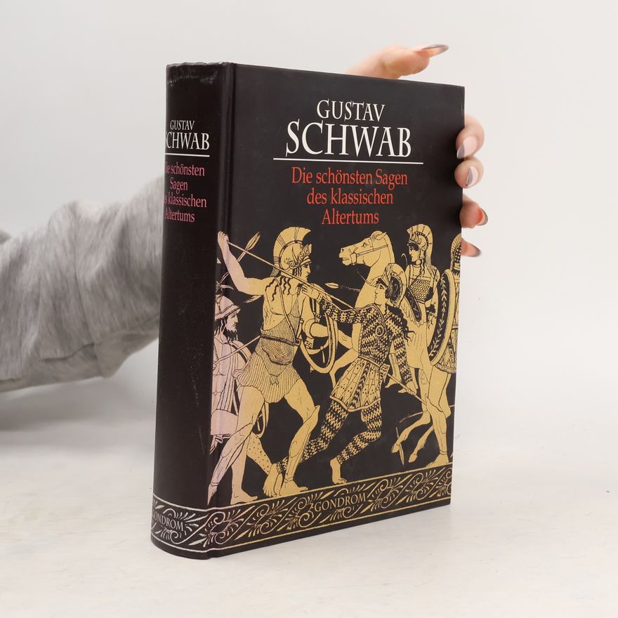 Gustav Schwab Die schönsten Sagen des klassischen Altertums