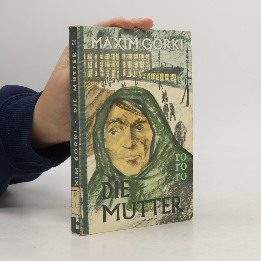 Maxim Gorky Die Mutter
