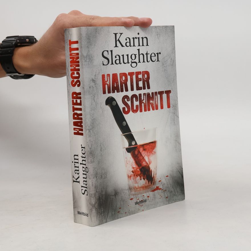 Karin Slaughter Harter Schnitt
