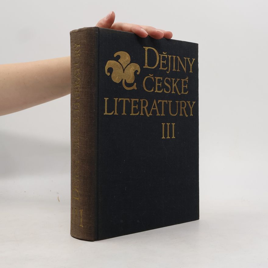 Autorenkollektiv Dějiny české literatury III.