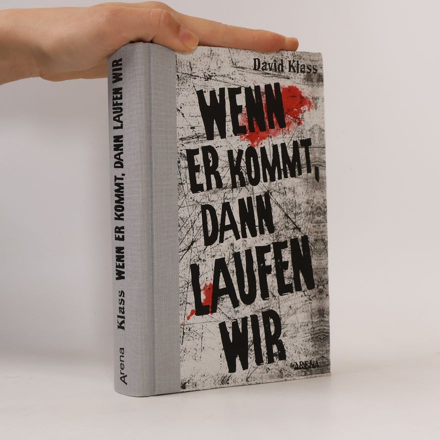David Klass Wenn er kommt, dann laufen wir