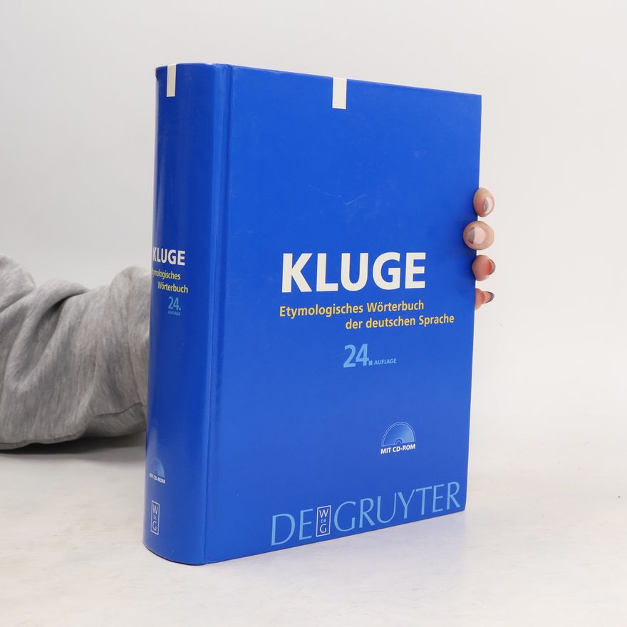 Friedrich Kluge Kluge. Etymologisches Wörterbuch der deutschen Sprache