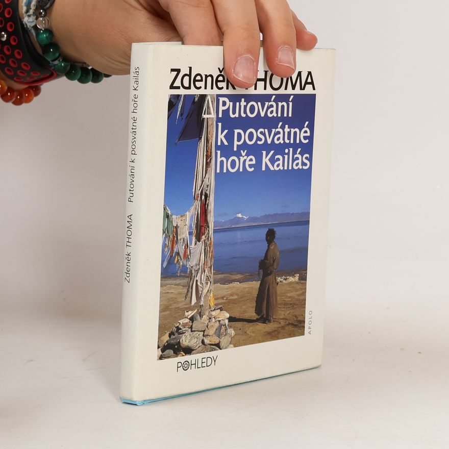 Zdeněk Thoma Putování k posvátné hoře Kailás