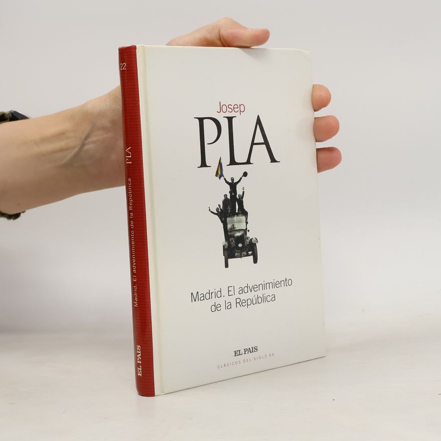 Josep Pla Madrid, el advenimiento de la República