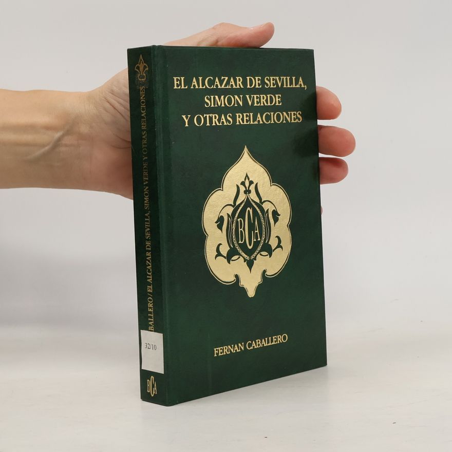Fernán Caballero Biblioteca de la Cultura Andaluza - 49: El Alcázar de Sevilla, Simón Verde y otras relaciones