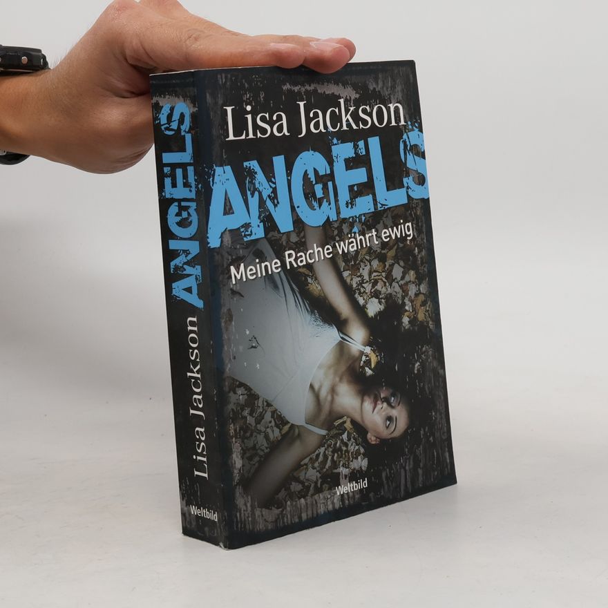 Lisa Jackson Angels - meine Rache währt ewig