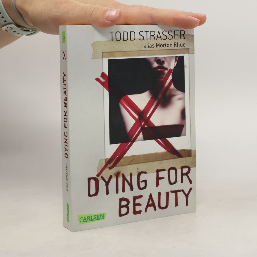 Todd Strasser Dying for Beauty