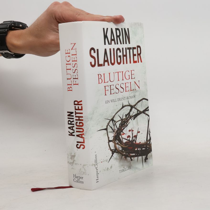 Karin Slaughter Blutige Fesseln
