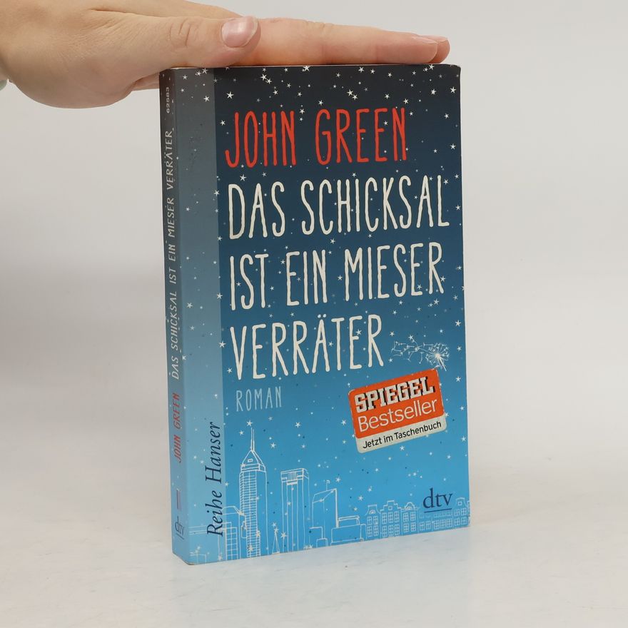 John Green Das Schicksal ist ein mieser Verräter