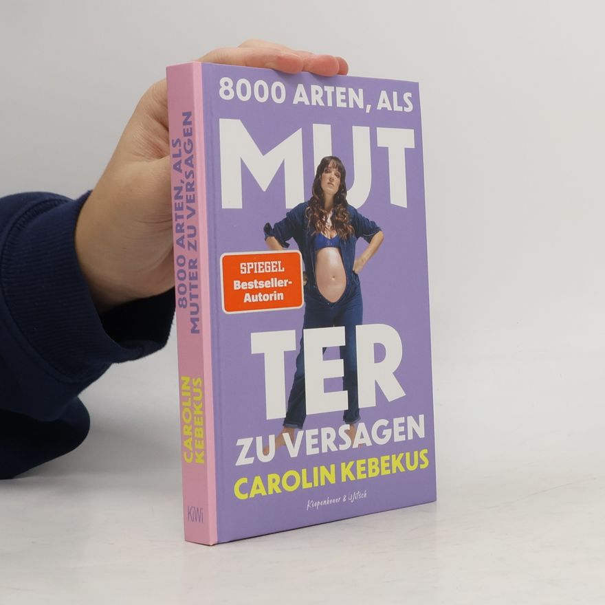 Carolin Kebekus 8000 Arten, als Mutter zu versagen