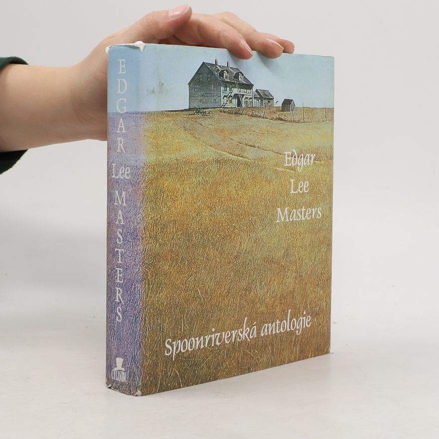 Edgar Lee Masters Spoonriverská antologie