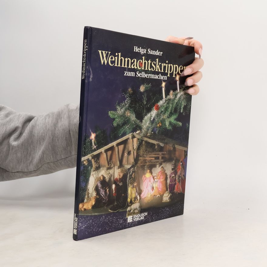 Helga Sander Weihnachtskrippen zum Selbermachen