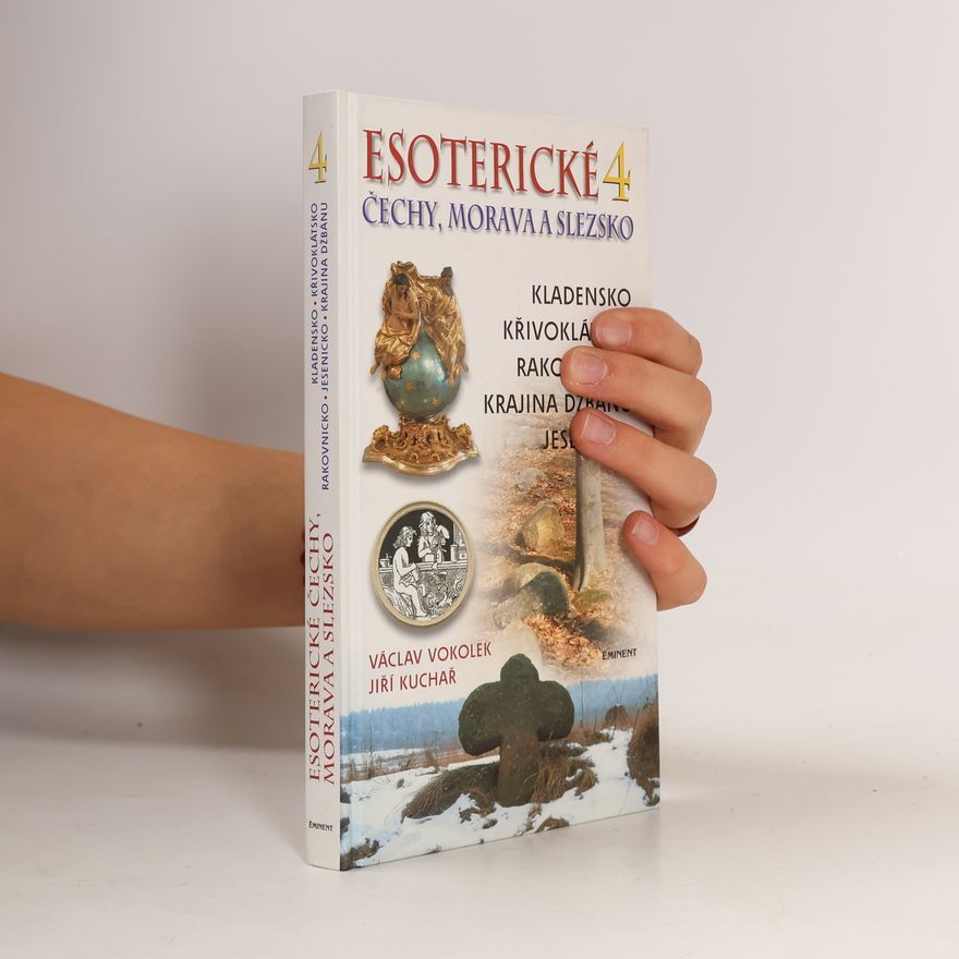 Jiří Kuchař Esoterické Čechy, Morava a Slezsko. Svazek 4