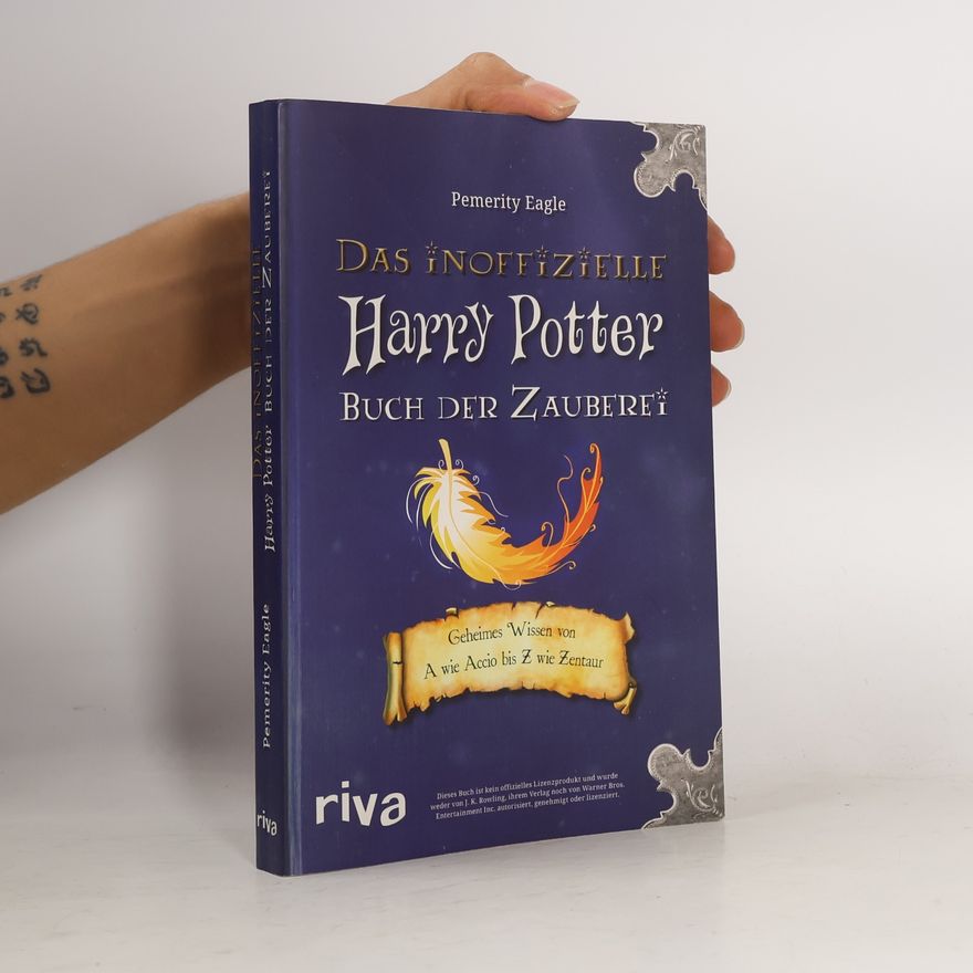Pemerity Eagle Das Inoffizielle Harry Potter Buch der Zauberei