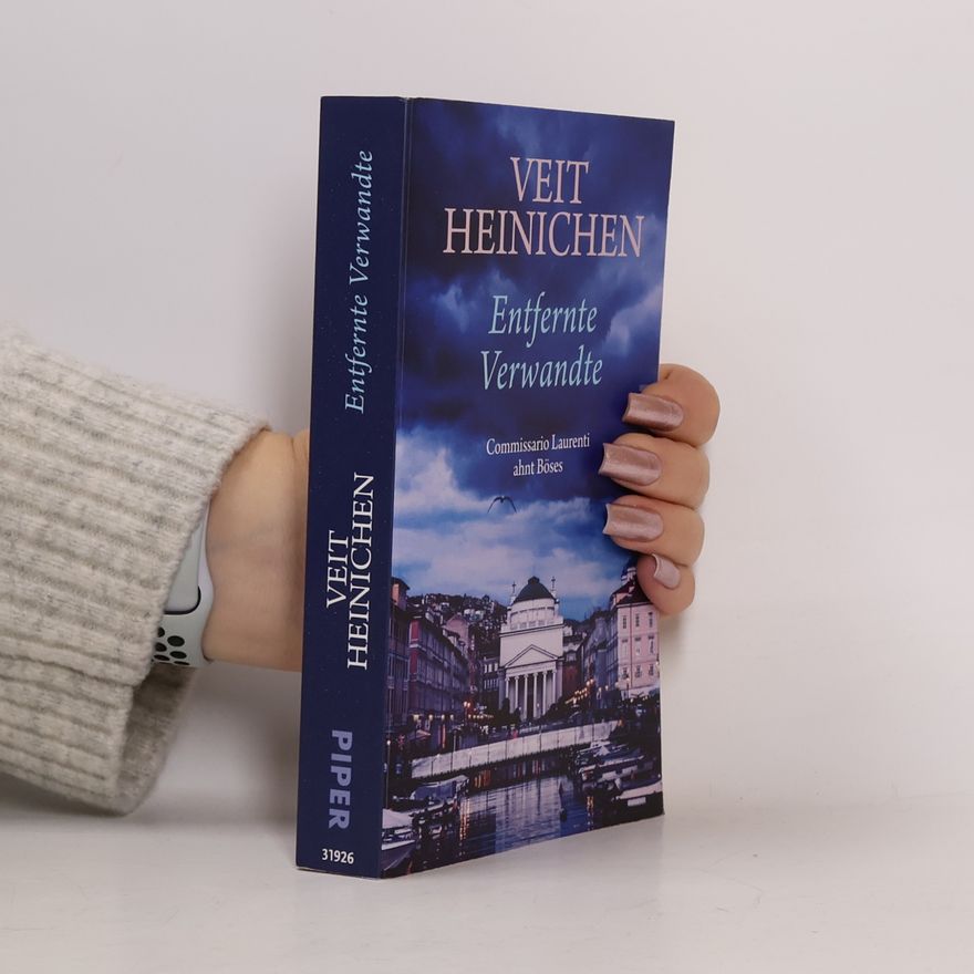 Veit Heinichen Entfernte Verwandte : Commissario Laurenti ahnt Böses