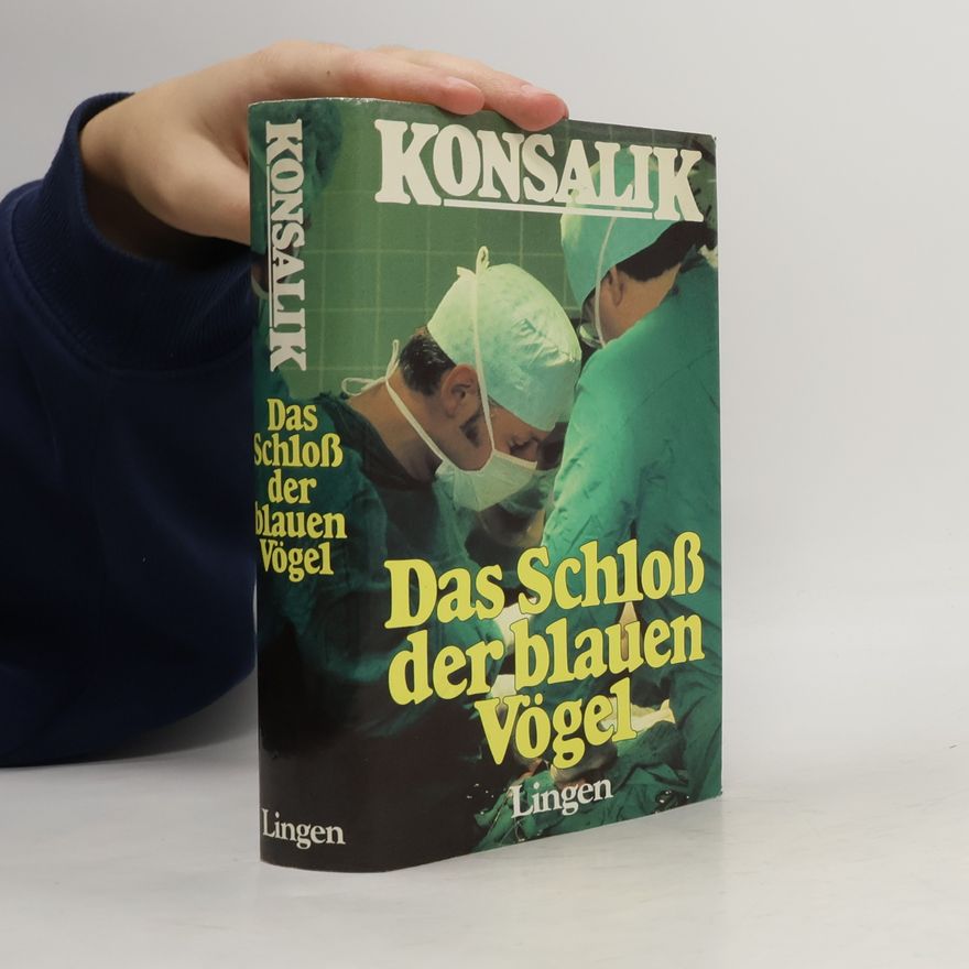Heinz Günther Konsalik Das Schloß der blauen Vögel